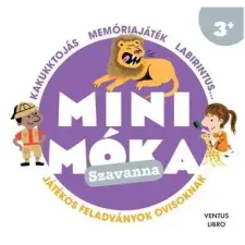 Ventus Libro Kiadó - SZAVANNA - MINI MÓKA JÁTÉKOS FELADVÁNYOK OVISOKNAK gyermek- és ifjúsági könyv