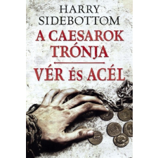 Vér és acél /A Caesarok trónja 2. regény