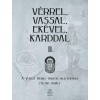  Vérrel, vassal, ekével, karddal II. - A Vitézi rend tárgyi kultúrája
