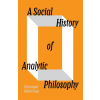 Verso A Social History of Analytic Philosophy | Christoph Schuringa
