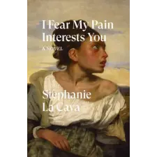 Verso Books I Fear My Pain Interests You | LaCava,Stephanie egyéb könyv