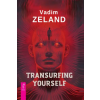 Ves Publishing Group Transurfing Yourself | Vadim Zeland,Joanna Dobson