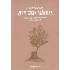 Veszteségek ajándéka életmód, egészség