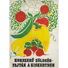 Vetőmag Korszerű zöldségfajták a kiskertben antikvárium - használt könyv