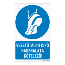 Vezetőtalpú cipő használata kötelező! Alumínium tábla 100x160 mm munkavédelmi cipő
