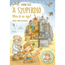 Vibók Ildi - A szuperdió - Mire jó az agy? gyermek- és ifjúsági könyv
