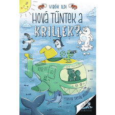 Vibók Ildi - Hová tűntek a krillek? egyéb könyv