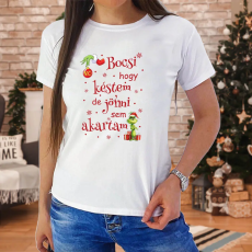  Vicces karácsonyi női póló - Bocsi hogy késtem