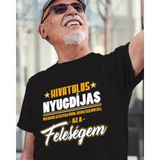  Vicces nyugdíjas póló - Feleségem a főnök