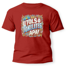  Vicces póló több színben, Az utolsó tökéletes apa ajándéktárgy