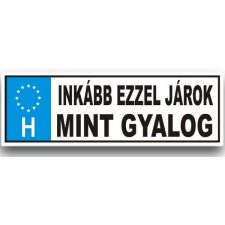 Vicces rendszámtábla, Inkább ezzel járok mint gyalog vicces ajándék