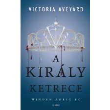 Victoria Aveyard AVEYARD, VICTORIA - A KIRÁLY KETRECE - A VÖRÖS KIRÁLYNÕ 3. gyermek- és ifjúsági könyv
