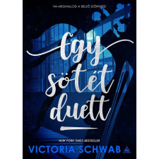 Victoria Schwab SCHWAB, VICTORIA - EGY SÖTÉT DUETT irodalom