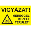 Vigyázat! Méreggel kezelt terület! - öntapadó, 150*100mm