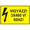 Vigyázz!3*400V!50 Hz - öntapadó, 90*60mm