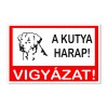  Vigyázz! A kutya harap! - műanyag, 300*450mm
