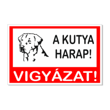  Vigyázz! A kutya harap! - műanyag, 300*450mm információs tábla, állvány