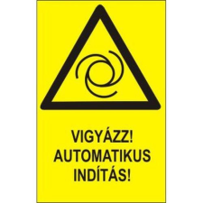  Vigyázz!Automatikus indítás! - műanyag, 150*100mm információs tábla, állvány