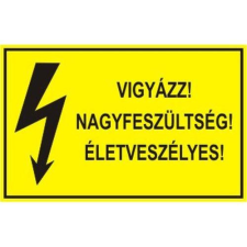  Vigyázz! Nagyfeszültség! Életveszélyes! információs tábla, állvány