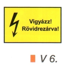Vigyázz! Rövidrezárva! v 6 információs címke