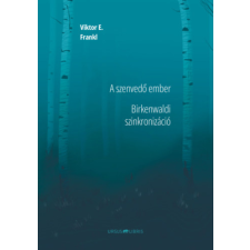 Viktor E. Frankl - A szenvedő ember - Birkenwaldi szinkronizáció egyéb könyv