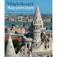 Világörökségek Magyarországon történelem