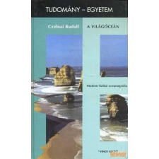 VINCE A világóceán - Modern fizikai oceanográfia természet- és alkalmazott tudomány
