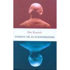 Vince Kiadó Ezeregy ok az elkeseredésre regény