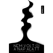 VINCENT VINCENT &amp; VINCENT - NEM VOLT ÚJ A NAP ALATT irodalom