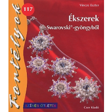 Vincze Eszter ÉKSZEREK SWAROVSKI-GYÖNGYBŐL hobbi, szabadidő
