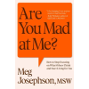 Vintage Publishing Are You Mad At Me? | Meg Josephson