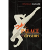 Vintage Publishing Palace Of Dreams | Ismail Kadare