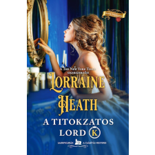 Vinton Kiadó Kft. A titokzatos Lord K - Lorraine Heath regény