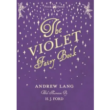  Violet Fairy Book - Illustrated by H. J. Ford – Andrew Lang idegen nyelvű könyv