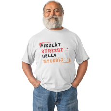  Viszlát stressz helló nyugdíj - Férfi Póló