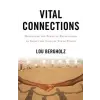  Vital Connections: Harnessing the Power of Relationship to Impact the Lives of Young People – Lou Bergholz (Puha kötésű)