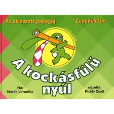 Vivandra Kft. A kockásfülű nyúl 1. - Az elveszett papagáj, Zenedélután gyermek- és ifjúsági könyv