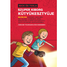 VIVANDRA Nick és Tesla szuper kiborg kütyükesztyűje gyermekkönyvek