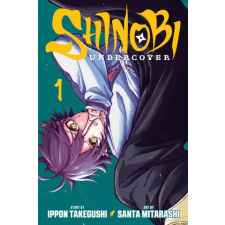 Viz Media Shinobi Undercover, Vol. 1 | TAKEGUSHI IPPON egyéb könyv