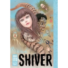 Viz Media Shiver: Junji Ito Selected Stories | Junji Ito egyéb könyv