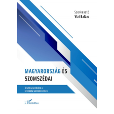 Vizi Balázs - Magyarország és szomszédai társadalom- és humántudomány