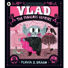 Walker Books Ltd Vlad, the Fabulous Vampire | Flavia Z. Drago egyéb könyv