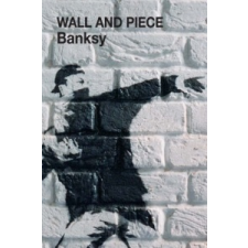 Wall and Piece by Banksy – Banksy idegen nyelvű könyv