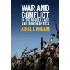  War and Conflict in the Middle East and North Africa – Ahram,Ariel I. (Puha kötésű)
