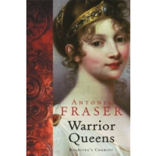  Warrior Queens – Antonia Fraser (Könyv) idegen nyelvű könyv