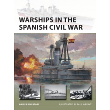  Warships in the Spanish Civil War – Angus Konstam idegen nyelvű könyv
