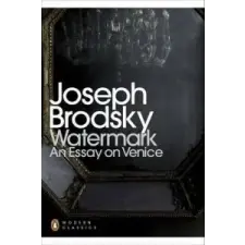  Watermark: An Essay on Venice – Joseph Brodsky idegen nyelvű könyv