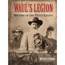 Waul's Legion – Steinman Michael Steinman idegen nyelvű könyv