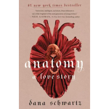 Wednesday Books Anatomy: A Love Story | SCHWARTZ DANA idegen nyelvű könyv