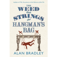  Weed That Strings the Hangman's Bag – Alan Bradley idegen nyelvű könyv